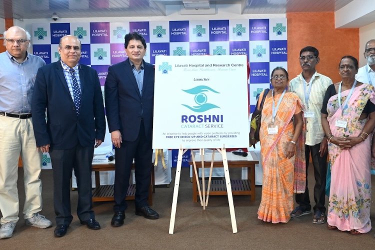 Lilavati Hospital, Mumbai launched “Roshni Cataract Services” an initiative to provide free eye check-ups and cataract surgeries