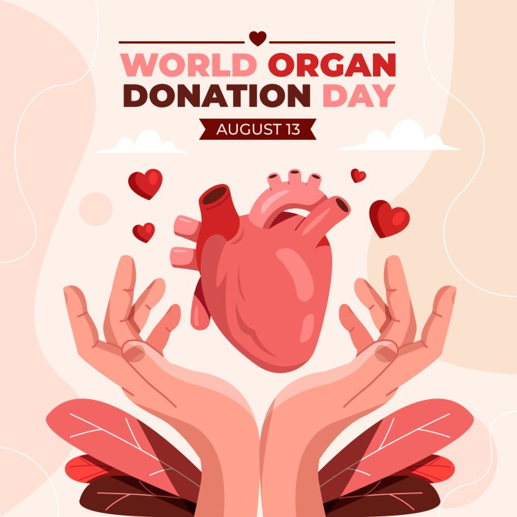 LEAVE A VALUABLE LEGACY ON WORLD ORGAN DONATION DAY